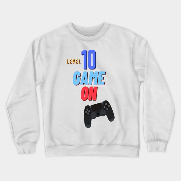 Level 10 unlocked game on gamer birthday Crewneck Sweatshirt by kickstart